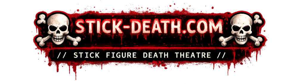 STICK-DEATH.COM ☠ Stick Figure Death Theatre